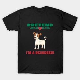 PRETEND I'M A REINDEER, JACK RUSSEL TERRIER, CHRISTMAS T-Shirt